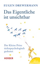 Eugen Drewermann - Das Eigentliche ist unsichtbar