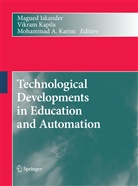 Mohammad A Karim, Magued Iskander, Vikra Kapila, Vikram Kapila, Mohammad A. Karim - Technological Developments in Education and Automation