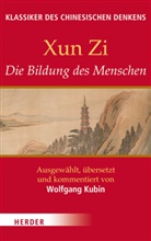 Xun Zi, Xun Zi, Xun Xun Zi, Xun Zi, Wolfgan Kubin, Wolfgang Kubin - Klassiker des chinesischen Denkens