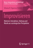 Silvana Figueroa-Dreher, Silvana K Figueroa-Dreher, Silvana K. Figueroa-Dreher - Improvisieren