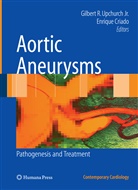 Gilbert R Criado Upchurch Jr, Criado, Criado, Enrique Criado, Gilber R Upchurch Jr, Gilbert R Upchurch Jr... - Aortic Aneurysms