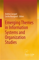 Andrea Carugati Arhus School of Business, Andrea Carugati, Andre Carugati Arhus School of Busines, Andrea Carugati Arhus School of Busines, Rossignol, Cecilia Rossignoli - Emerging Themes in Information Systems and Organization  Studies