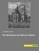 Cornelius Gurlitt - Die Westtürme des Meissner Domes