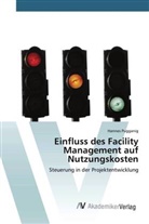Hannes Pugganig - Einfluss des Facility Management auf Nutzungskosten