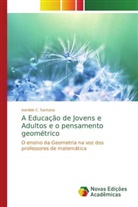 Ivanilde C. Santana, Ivanilde C. Santana - A Educação de Jovens e Adultos e o pensamento geométrico