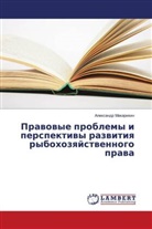 Alexandr Makarihin, Aleksandr Makarikhin - Prawowye problemy i perspektiwy razwitiq rybohozqjstwennogo prawa