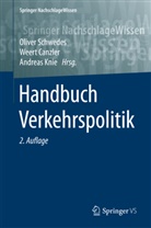Weer Canzler, Weert Canzler, Andreas Knie, Oliver Schwedes - Handbuch Verkehrspolitik: Handbuch Verkehrspolitik