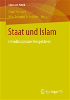 Uw Hunger, Uwe Hunger, Johann Schröder, Johann Schröder, Nils J. Schröder, Nils Johann Schröder - Staat und Islam