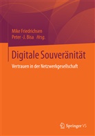 Peter J. Bisa, Bisa, Bisa, Peter J. Bisa, Peter -J. Bisa, Mik Friedrichsen... - Digitale Souveränität