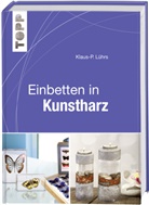 frechverlag, Klaus-P Lührs, Klaus-P. Lührs, Klaus-Peter Lührs - Einbetten in Kunstharz