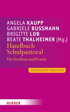 Gabriel Bussmann, Gabriele Bußmann, Angela Kaupp, Brigitte Lob, Brigitte Lob u a, Beate Thalheimer - Handbuch Schulpastoral