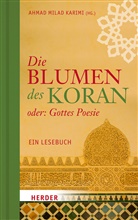 Ahmad M. Karimi, Ahmad Milad Karimi, Ahma Milad Karimi, Ahma Milad Karimi (Prof. Dr.) - Die Blumen des Koran oder: Gottes Poesie