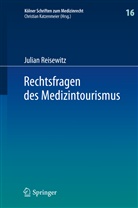Julian Reisewitz - Rechtsfragen des Medizintourismus