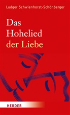 Ludger Schwienhorst-Schönberger - Das Hohelied der Liebe
