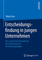 Tobias Frese - Entscheidungsfindung in jungen Unternehmen