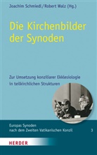 Joachi Schmiedl, Joachim Schmiedl, Walz, Walz, Robert Walz - Die Kirchenbilder der Synoden