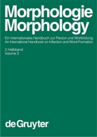 Geert Booij, Geert E. Booij, Christian Lehmann, Joachim Mugdan, Joachim Mugdan u a, Stavros Skopeteas... - Morphologie / Morphology - 2. Halbband: Morphologie / Morphology. 2. Halbband. 2. Halbbd.