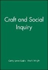Costin, C. L. Costin, Cathy Lynne Costin, Rita P. Wright - Craft and Social Inquiry