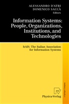 Alessandr D'Atri, Alessandro D'Atri, Saccà, Saccà, Domenico Saccà, Daniela Sacca Reuter - Information Systems: People, Organizations, Institutions, and Technologies