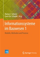 Raima J Scherer, Raimar J Scherer, Schapke, Schapke, Sven-Eric Schapke, Raimar J. Scherer - Informationssysteme im Bauwesen. Bd.1