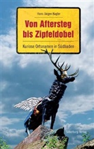 Hans J. Kugler, Hans Jürgen Kugler - Von Aftersteg bis Zipfeldobel