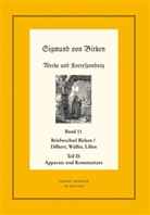 Sigmund von Birken, Almut Laufhütte, Hartmu Laufhütte, Hartmut Laufhütte, Ralf Schuster - Werke und Korrespondenz - Band 11: Der Briefwechsel zwischen Sigmund von Birken und Johann Michael Dilherr, Daniel Wülfer und Caspar von Lilien, 2 Teile