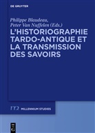 Philipp Blaudeau, Philippe Blaudeau, Nuffelen, Nuffelen, Peter Nuffelen - L'historiographie tardo-antique et la transmission des savoirs