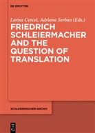Laris Cercel, Larisa Cercel, SERBAN, Serban, Adriana Serban - Friedrich Schleiermacher and the Question of Translation