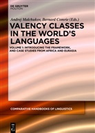 Comrie, Comrie, Bernard Comrie, Andre Malchukov, Andrej Malchukov - Valency Classes in the World's Languages - 1: Introducing the Framework, and Case Studies from Africa and Eurasia. Vol.1