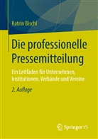 Katrin Bischl - Die professionelle Pressemitteilung