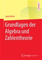Janko Boehm, Janko Böhm - Grundlagen der Algebra und Zahlentheorie