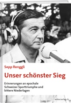 Sepp Renggli - Unser schönster Sieg, m. 1 DVD
