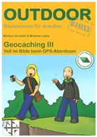 Marku Gründel, Markus Gründel, Melanie Lipka - Geocaching. Tl.3