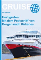 Pia Thauwald - Hurtigruten: Mit dem Postschiff von Bergen nach Kirkenes