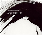 Gabriele Henkel - Aquarelle