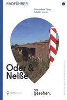 Lind Holfeld, Linda Holfeld, Claudi Pautz, Claudia Pautz, Juliane Rau, Juliane u a Rau... - Oder-Neiße-Radweg Radführer: Oder und Neiße so gesehen.