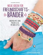 Suzanne McNeill, Nina Schön - Neue Ideen für Freundschaftsbänder