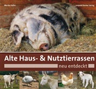 Martin Haller - Alte Haus- & Nutztierrassen neu entdeckt