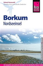 Roland Hanewald - Reise Know-How Borkum, Nordseeinsel