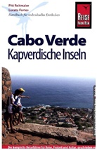 Lucete Fortes, Pit Reitmaier, Pitt Reitmaier - Reise Know-How Cabo Verde - Kapverdische Inseln