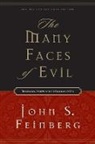 John S Feinberg, John S. Feinberg - The Many Faces of Evil