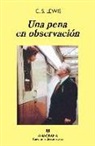 C. S. Lewis - Una pena en observación
