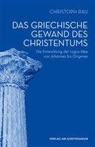 Christoph Rau - Das griechische Gewand des Christentums