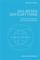 Michael Debus - Das Wesen der Eurythmie