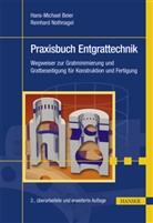 Hans-Michae Beier, Hans-Michael Beier, Reinhard Nothnagel - Praxisbuch Entgrattechnik