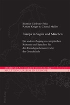 Béa Giribone-Fritz, Béatric Giribone-Fritz, Béatrice Giribone-Fritz, R Krüger, Renat Krüger, Renate Krüger... - Europa in Sagen und Märchen