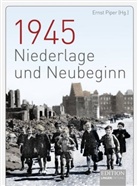 Erns Piper, Ernst Piper - 1945 - Niederlage und Neubeginn