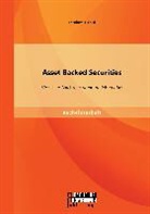 Ibrahim Tizniti - Asset Backed Securities: Vor- und Nachteile verständlich erklärt