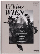 Leopold Lukschanderl, Franz Antoniecek, Georg Popp, Verena Popp-Hackner - Wildes Wien