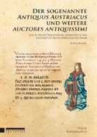 Doris Marth - Der sogenannte "Antiquus Austriacus" und weitere auctores antiquissimi